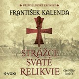 Audiokniha Strážce svaté relikvie - František Kalenda