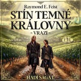 Audiokniha Stín temné královny - Vrazi - Raymond Elias Feist