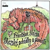 Audiokniha Slezské pohádky a pověsti - František Sláma