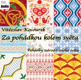 Audiokniha Za pohádkou kolem světa - Vítězslav Kocourek