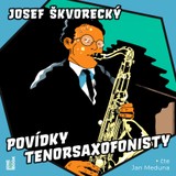 Audiokniha Povídky tenorsaxofonisty - Josef Škvorecký