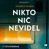 Audiokniha Nikto nič nevidel - Andrea Mara