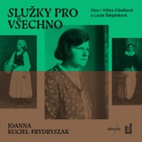 Audiokniha Služky pro všechno - Joanna Kuciel-Frydryszak