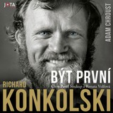 Audiokniha Richard Konkolski. Být první - Adam Chroust