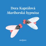 Audiokniha Mariborská hypnóza - Dora Kaprálová