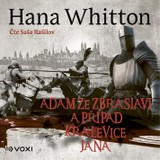 Audiokniha Adam ze Zbraslavi a případ kralevice Jana - Hana Whitton