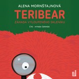 Audiokniha Teribear 2 – Záhada vyloupeného skleníku - Alena Mornštajnová