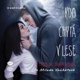 Audiokniha Kdo chytá v lese - Tess M. Puffrová