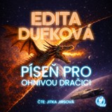 Audiokniha Píseň pro ohnivou dračici - Edita Dufková