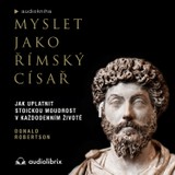 Audiokniha Myslet jako římský císař - Donald J. Robertson