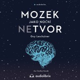 Audiokniha Mozek jako noční netvor - Guy Leschziner