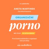 Audiokniha Organizační porno - Aneta Martinek