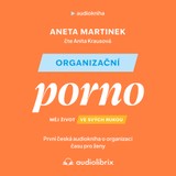 Audiokniha Organizační porno - Aneta Martinek