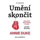 Audiokniha Umění skončit - Annie Duke