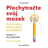 Audiokniha Přechytračte svůj mozek - Daniel T. Willingham