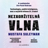 Audiokniha Nezadržitelná vlna - Mustafa Suleyman, Michael Bhaskar, Mustafa Suleyman