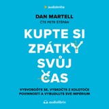 Audiokniha Kupte si zpátky svůj čas - Dan Martell