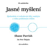 Audiokniha Jasné myšlení - Shane Parrish
