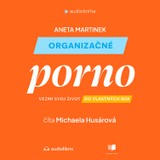 Audiokniha Organizačné porno - Aneta Martinek
