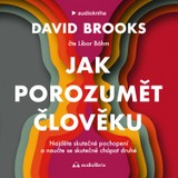 Audiokniha Jak porozumět člověku - David Brooks