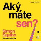 Audiokniha Aký máte sen? - Simon Squibb