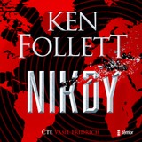 Audiokniha Nikdy - Ken Follet