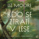 Audiokniha Kdo se ztratí v lese - Liz Moore