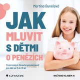 Audiokniha Jak mluvit s dětmi o penězích - Martina Burešová