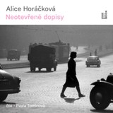 Audiokniha Neotevřené dopisy - Alice Horáčková