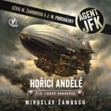Audiokniha Agent JFK – Hořící andělé - Miroslav Žamboch