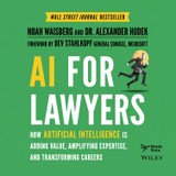Audiokniha AI for Lawyers: How Artificial Intelligence is Adding Value, Amplifying Expertise, and Transforming Careers - Noah Waisberg, Alexander Hudek