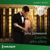 Audiokniha Zmařila jeho plány - Julia Jamesová