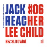 Audiokniha Jack Reacher: Bez slitování - Lee Child