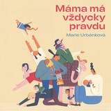Audiokniha Máma má vždycky pravdu - Marie Urbánková