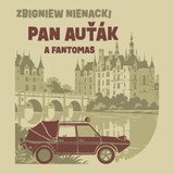 Audiokniha Pan Auťák a Fantomas - Zbigniew Nienacki