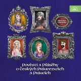 Audiokniha Pověsti a příběhy o českých princeznách a princích - Různí autoři