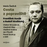 Audiokniha Cesta z popraviště - Marie Šedivá