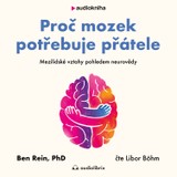 Audiokniha Proč mozek potřebuje přátele - Ben Rein