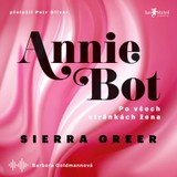 Audiokniha Annie Bot - Sierra Greer