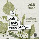 Audiokniha A pak listy zašeptaly… - Lukáš Frank