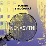 Audiokniha Nenasytní - Martin Stručovský