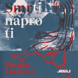Audiokniha Smrti naproti - Blanka Hašková