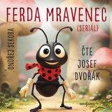 Audiokniha Ferda Mravenec (seriál) - Josef Dvořák, Ondřej Sekora