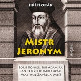 Audiokniha Mistr Jeroným - Jiří Horák