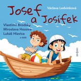 Audiokniha Josef a Josífek - Václava Ledvinková, Jitka Molavcová, Lukáš Hlavica, Miroslava Hozová, František Němec, Vlastimil Brodský