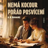 Audiokniha Nemá kocour pořád posvícení - Alexander Nikolajevič Ostrovskij
