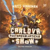 Audiokniha Carlova postapokalyptická show - Matt Dinniman