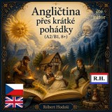 Audiokniha Angličtina přes krátké pohádky (A2/B1, 8+) - Róbert Hodoši