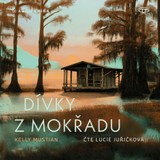 Audiokniha Dívky z mokřadu - Kelly Mustian