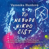 Audiokniha To nebude nikdo číst - Veronika Hurdová